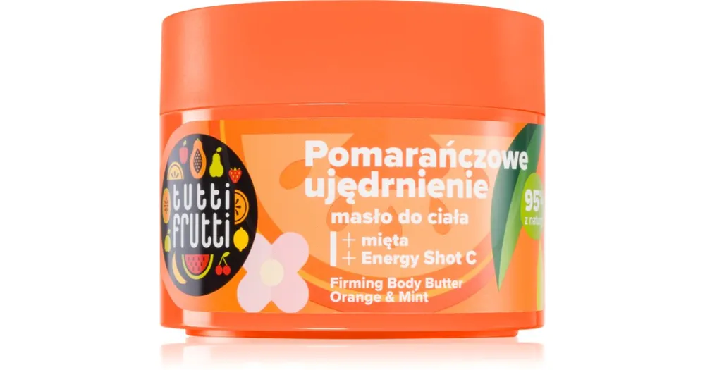 FarmonaTutti Frutti Orange & Mint bőrfeszesítő testvaj Expressz szállítás